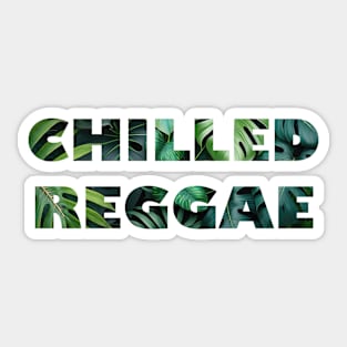 chilled reggae Sticker